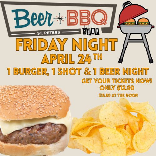1 Burger 1 Shot & 1 Beer - Single Ticket Night 4/24